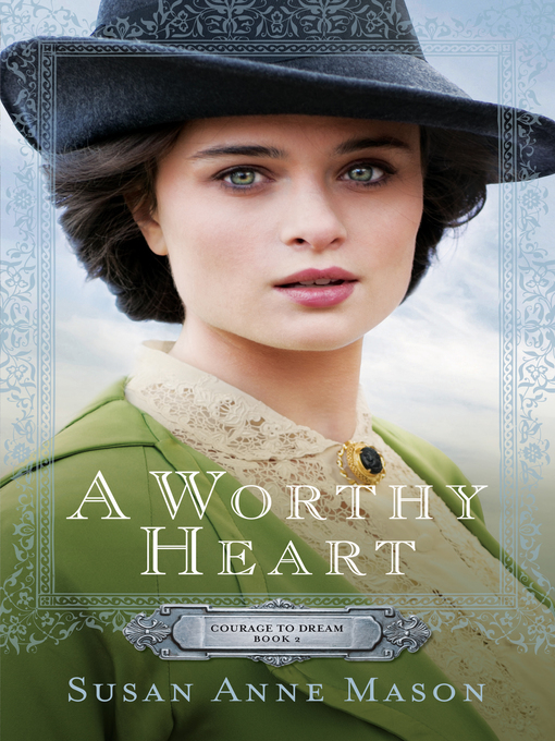 Title details for A Worthy Heart by Susan Anne Mason - Available